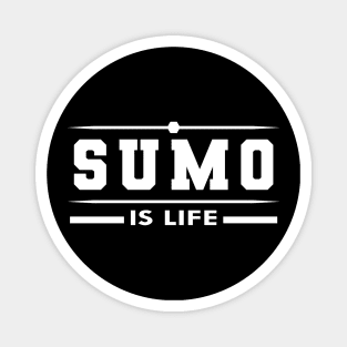 Sumo is life Magnet